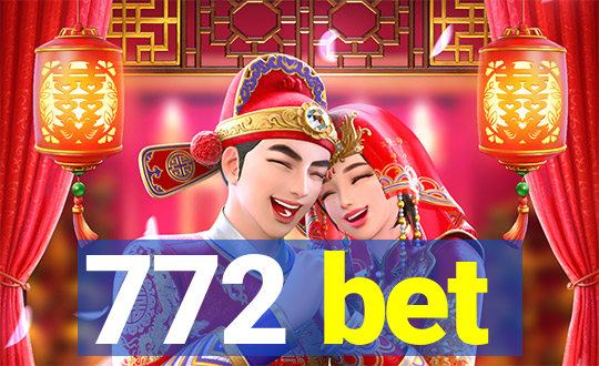 772 bet